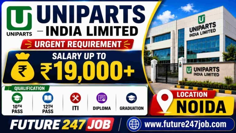 Uniparts India Limited Job Vacancy 2026 | Noida Phase 2 Recruitment